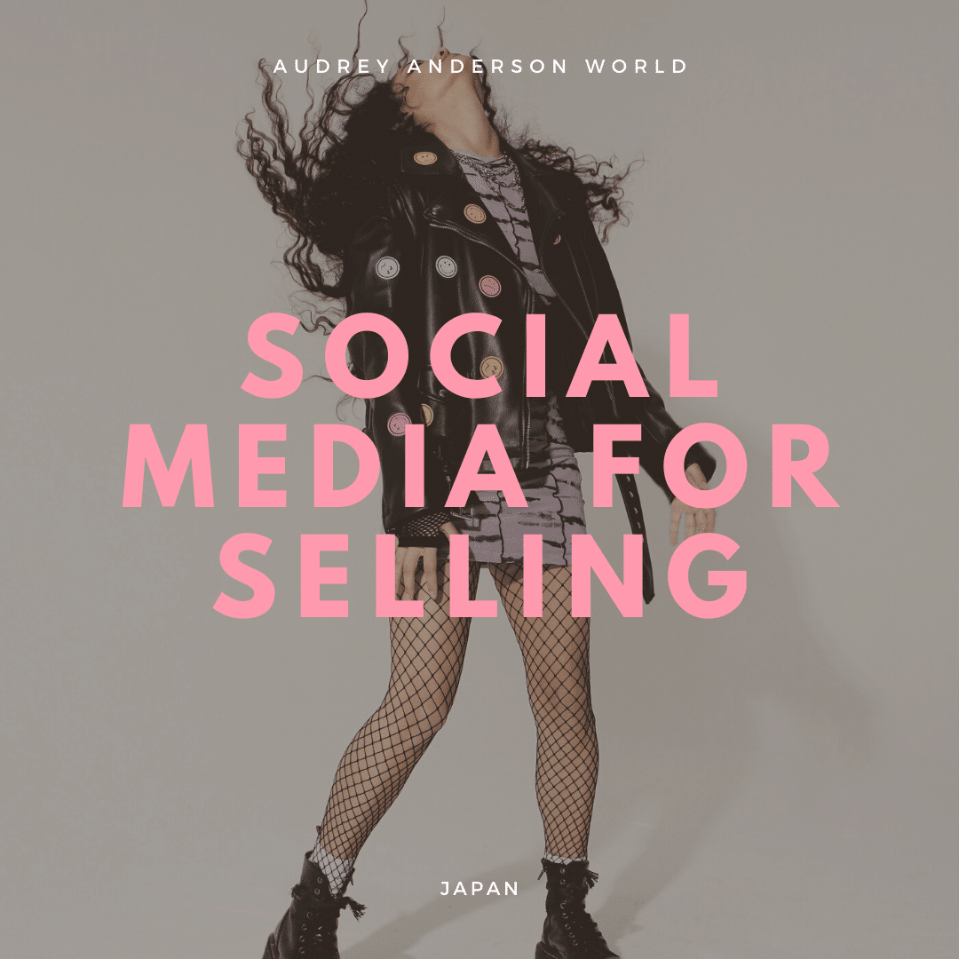 Social Media For Selling – Digital Marketing, Japan.