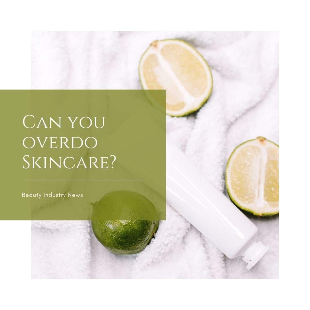 Can You Over Do Skincare?
