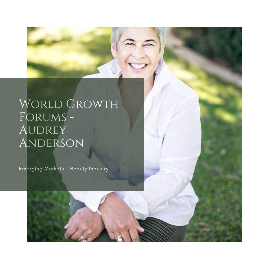 World Growth Forums – Audrey Anderson