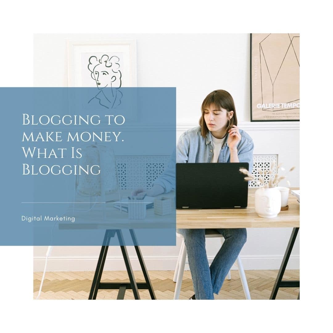 Blogging To Make Money – For Your Business