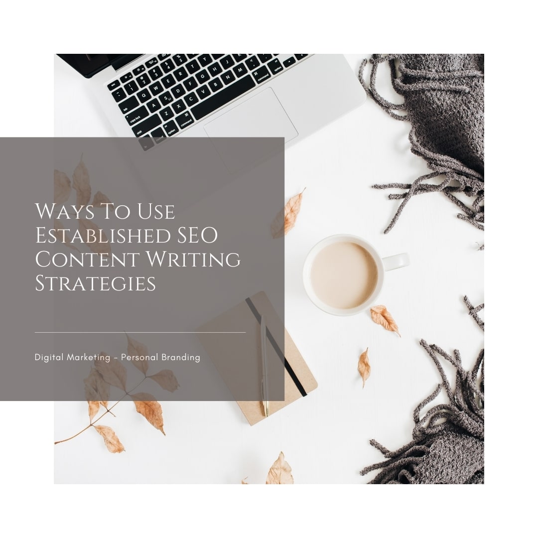 Content Writing Ways to Use Established SEO Strategies
